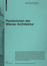 Pionierinnen der Wiener Architektur,  mit Ingrid Holzschuh (Hrsg.),  Sabine Plakolm-Forsthuber (Hrsg.),  ZV der ArchitektInnen Österreichs (Hrsg.). 