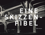 Eine Skizzenfibel, Mehr als 250 Zeichnungen als Einführung in die Welt der architektonischen Handskizze. Zugleich eine Typenlehre architektonischer Details, von der Gotik bis in die Gegenwart., von Thomas Hasler,  Michaela Tomaselli. 