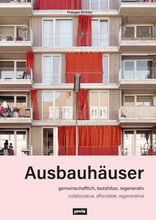Ausbauhäuser, Gemeinschaftlich, bezahlbar, regenerativ, mit Praeger Richter Architekten (Hrsg.). 