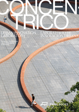 Concéntrico, Urban Innovation Laboratory, mit Nick Axel (Hrsg.),  Javier Peña Ibáñez (Hrsg.). 