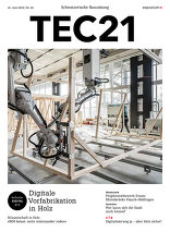 TEC21, Digitale Vorfabrikation in Holz. 