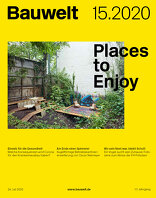 Bauwelt 2020|15, Places to Enjoy. 