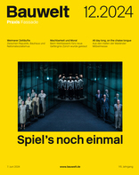 Bauwelt, Spiel´s noch einmal. 